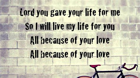 because of your love lyrics phil wickham|Because of Your Love .